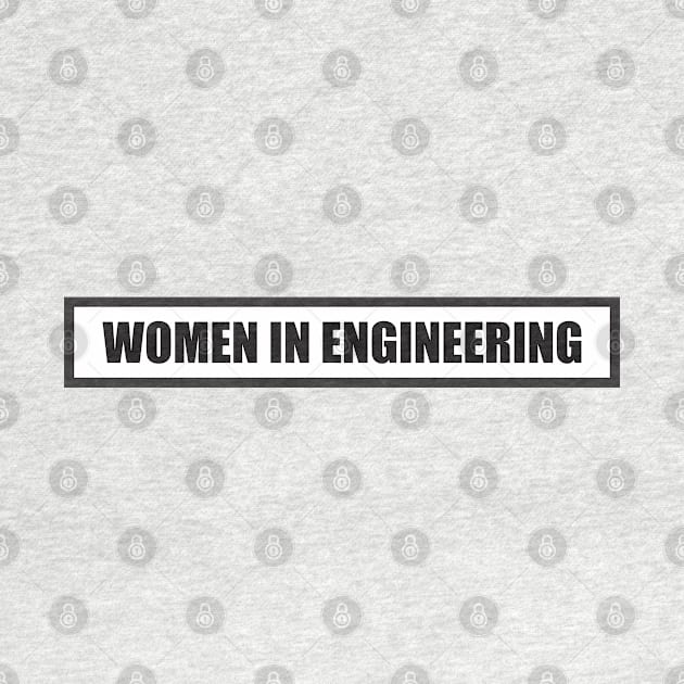 women in engineering by Vortex.Merch